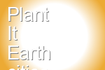 Plant It Earth